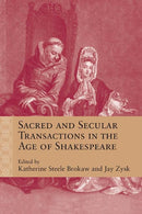 Sacred and Secular Transactions in the Age of Shakespeare-9780810140516