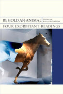 Behold an Animal : Four Exorbitant Readings-9780810140714