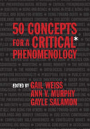 50 Concepts for a Critical Phenomenology-9780810141155