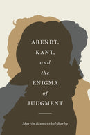 Arendt, Kant, and the Enigma of Judgment-9780810145474