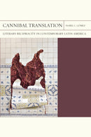 Cannibal Translation Volume 44 : Literary Reciprocity in Contemporary Latin America-9780810145955