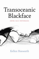 Transoceanic Blackface : Empire, Race, Performance-9780810147072