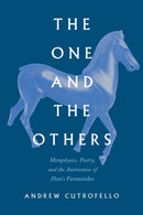 The One and the Others : Metaphysics, Poetry, and the Antinomies of Plato's "Parmenides"-9780810149380
