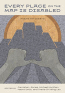 Every Place on the Map Is Disabled : Poems and Essays-9780810149731