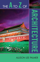 The A to Z of Architecture-9780810868953