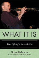 What It Is : The Life of a Jazz Artist-9780810882034
