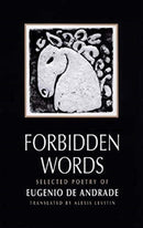 Forbidden Words : Selected Poetry of Eugenio de Andrade-9780811215237