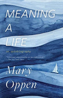 Meaning a Life – an Autobiography