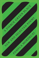 A Fierce Green Place : New and Selected Poems-9780811231046