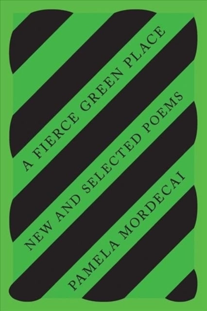 A Fierce Green Place : New and Selected Poems-9780811231046