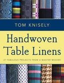 Handwoven Table Linens : 27 Fabulous Projects from a Master Weaver-9780811716178