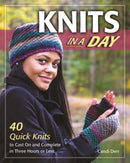 Knits in a Day : 40 Quick Knits to Cast On and Complete in Three Hours or Less-9780811716222