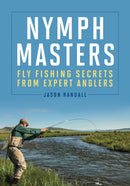 Nymph Masters : Fly-Fishing Secrets from Expert Anglers-9780811716796