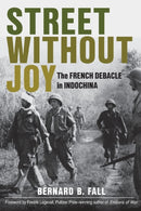 Street Without Joy : The French Debacle in Indochina-9780811736541