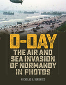 D-Day : The Air and Sea Invasion of Normandy in Photos-9780811738095