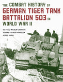 The Combat History of German Tiger Tank Battalion 503 in World War II-9780811739344