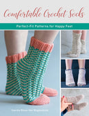 Comfortable Crochet Socks : Perfect-Fit Patterns for Happy Feet-9780811739986