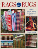 Rags to Rugs : 30 New Weaving Designs for Repurposed Fabrics-9780811770576