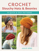 Crochet Slouchy Hats and Beanies : 14 Quick and Easy Patterns-9780811771085