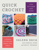 Quick Crochet for Kitchen and Home : 14 Patterns for Dishcloths, Baskets, Totes, & More-9780811771108