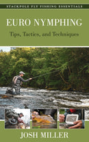 Euro Nymphing : Tips, Tactics, and Techniques-9780811771221