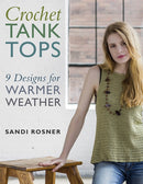 Crochet Tank Tops : 9 Designs for Warmer Weather-9780811771399