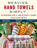 Weaving Hand Towels Simply : 43 Designs for 4- and 8-Shaft Looms-9780811772860