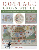 Cottage Cross-Stitch : 20 Designs Celebrating the Simple Joys of Home-9780811773591