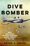 Dive Bomber : How Low-Level Attacks Changed World War II in the Air-9780811776592