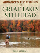 Advanced Fly Fishing for Great Lakes Steelhead-9780811777728