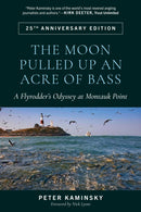 The Moon Pulled Up an Acre of Bass