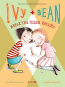 Ivy and Bean Break the Fossil Record (Book 3)
