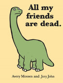 All My Friends Are Dead-9780811874557