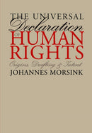 The Universal Declaration of Human Rights : Origins, Drafting, and Intent-9780812217476