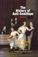 The History of Anti-Semitism, Volume 3 : From Voltaire to Wagner-9780812218657