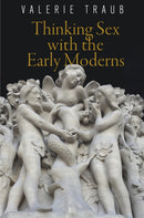 Thinking Sex with the Early Moderns-9780812223897