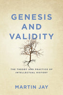 Genesis and Validity : The Theory and Practice of Intellectual History-9780812224962