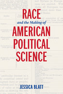 Race and the Making of American Political Science