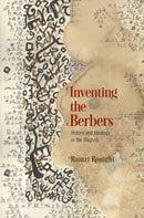 Inventing the Berbers : History and Ideology in the Maghrib-9780812225242