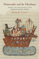 Maimonides and the Merchants : Jewish Law and Society in the Medieval Islamic World-9780812249149