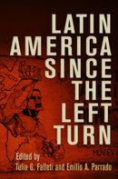 Latin America Since the Left Turn-9780812249712