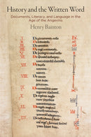 History and the Written Word : Documents, Literacy, and Language in the Age of the Angevins-9780812251906