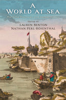 A World at Sea : Maritime Practices and Global History-9780812252415