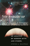 The Journey of Luke Skywalker : An Analysis of Modern Myth and Symbol-9780812694321