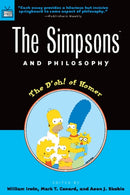 The Simpsons and Philosophy : The D'oh! of Homer-9780812694338