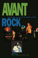 Avant Rock : Experimental Music from the Beatles to Bjork-9780812695007