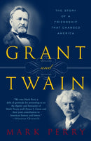 Grant and Twain : The Story of an American Friendship-9780812966138