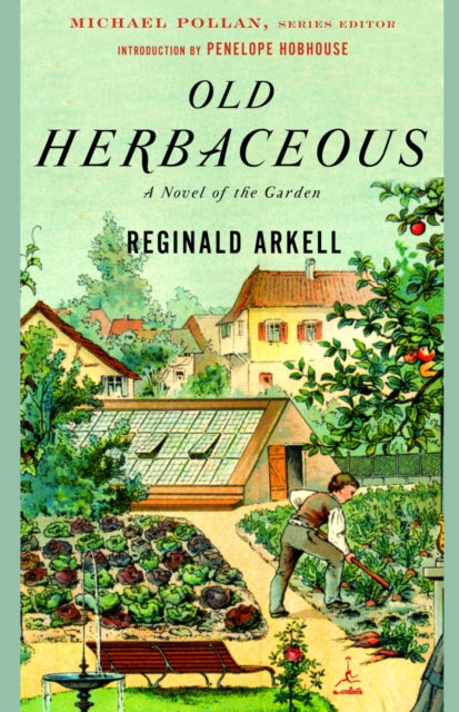 Old Herbaceous : A Novel of the Garden-9780812967388