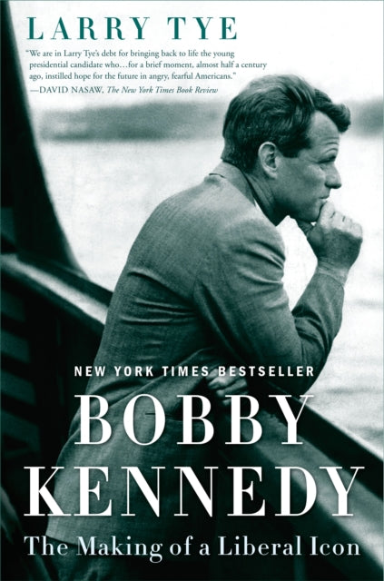Bobby Kennedy : The Making of a Liberal Icon-9780812983500