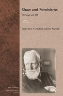 Shaw and Feminisms : On Stage and Off-9780813042435